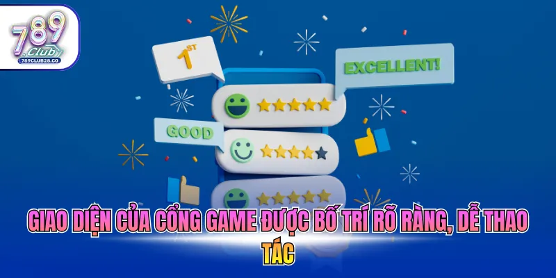 Giao diện của cổng game được bố trí rõ ràng, dễ thao tác
